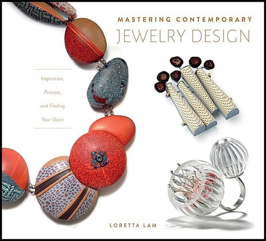 Loretta  Lam | Mastering Contemporary Jewelry Design