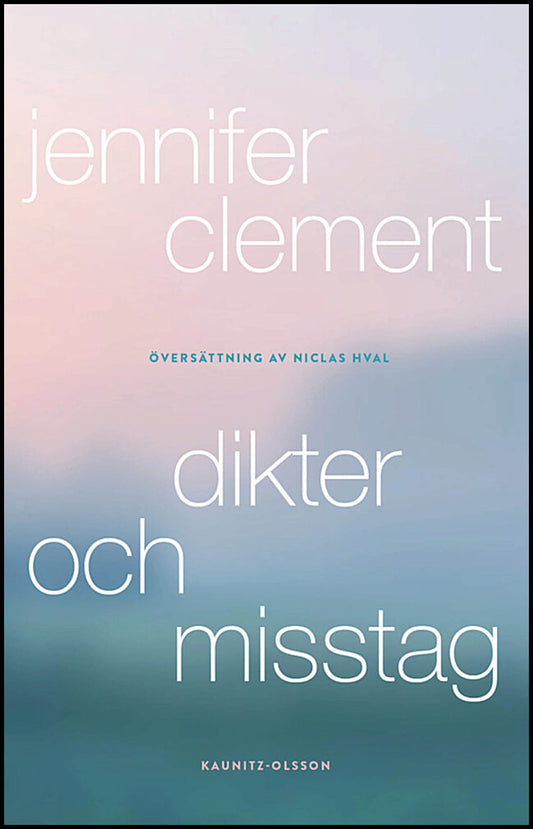 Clement, Jennifer | Dikter och misstag