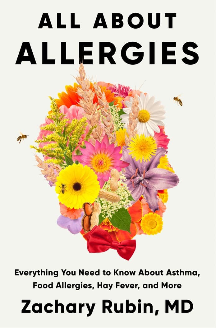 Rubin, Zachary | All About Allergies : Everything You Need to Know About Asthma, Food Allergies, Hay Fever, and More