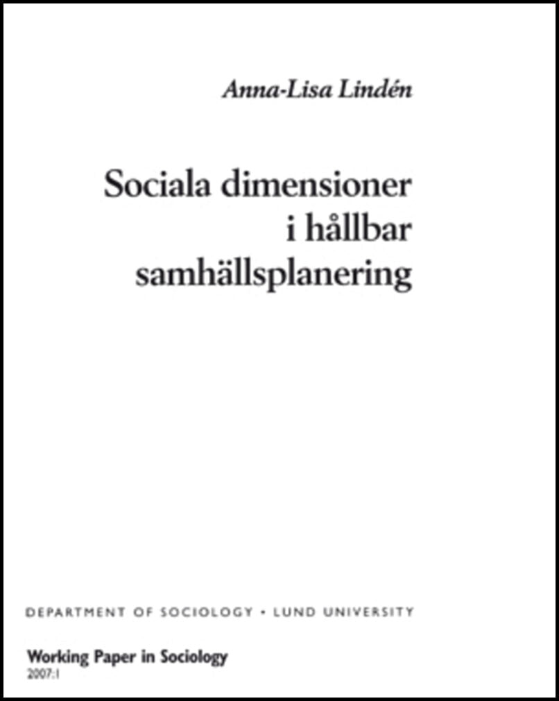 Lindén, Anna-Lisa | Sociala dimensioner i hållbar samhällsplanering