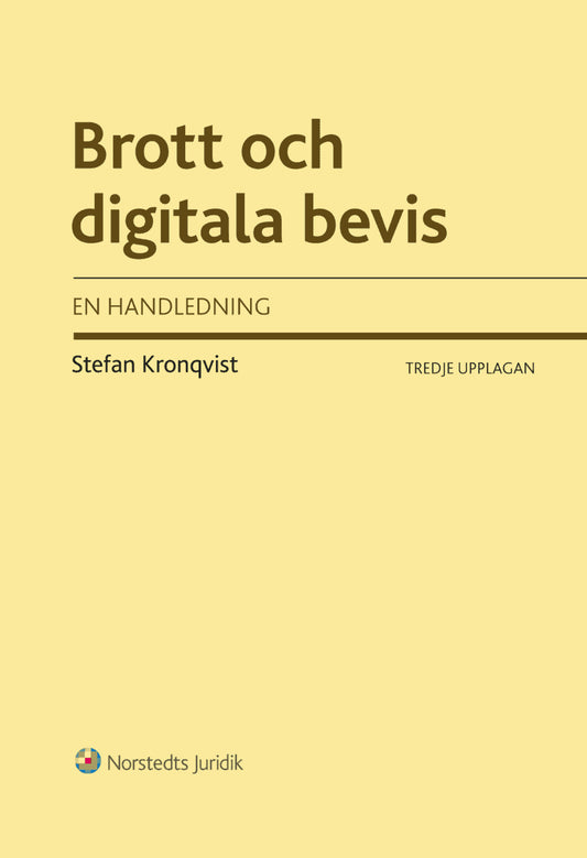 Kronqvist, Stefan | Brott och digitala bevis : En handledning