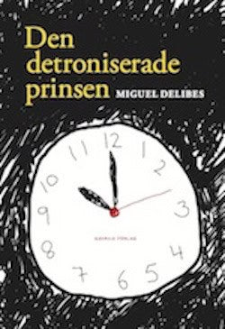 Delibes, Miguel | Den detroniserade prinsen