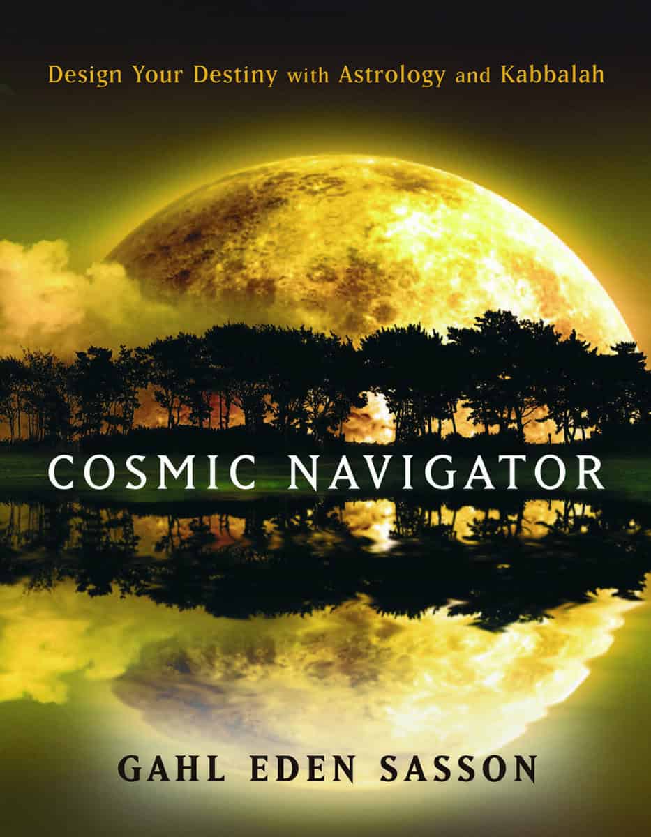 Sasson, Gahl | Cosmic navigator : Design your destiny with astrology and kabbalah