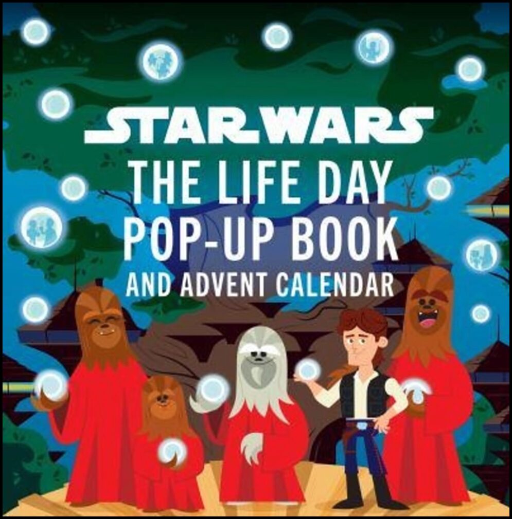 Silverman, Riley | Star Wars : The Life Day Pop-up Book and Advent Calendar