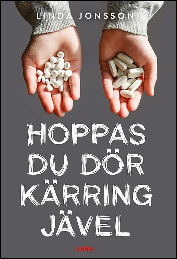 Jonsson, Linda | Hoppas du dör kärringjävel!