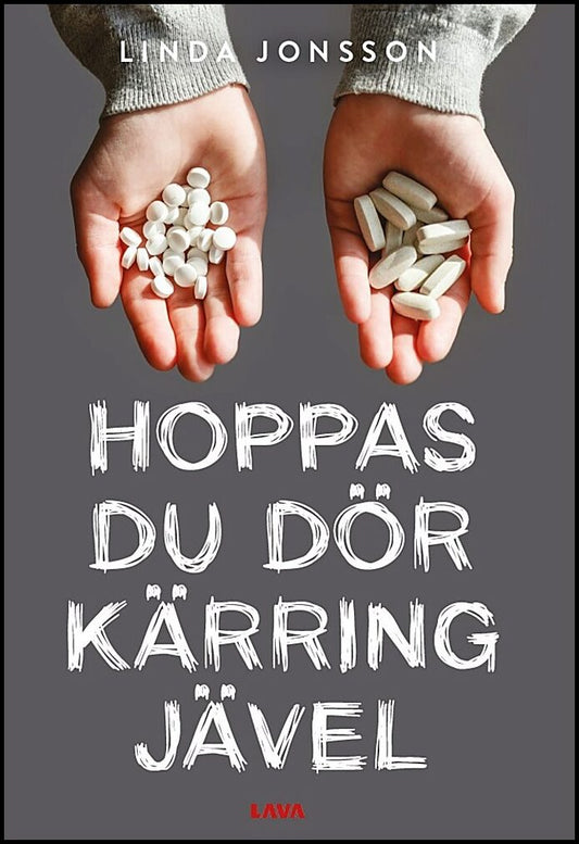 Jonsson, Linda | Hoppas du dör kärringjävel!