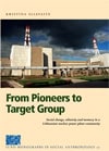 Slivaite, Kristina | From Pioneers to Target Group, Social Change, Ethnicy and Memory in a Lithuanian Nuclear Power Plan...