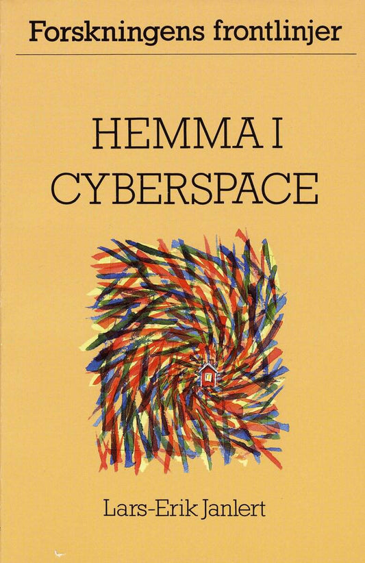 Janlert, Lars-Erik | Hemma i cyberspace
