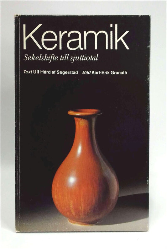 Hård af Segerstad, Ulf | Keramik : Sekelskifte till sjuttiotal