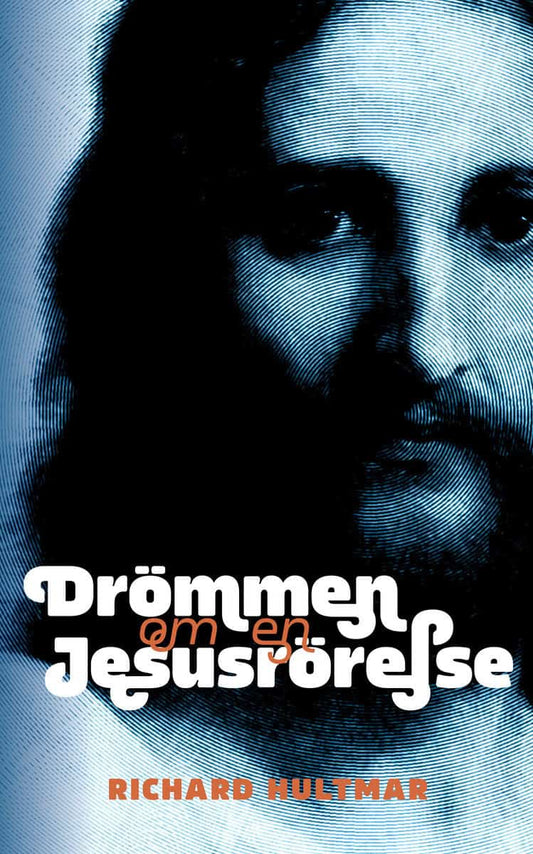 Hultmar, Richard | Drömmen om en Jesusrörelse