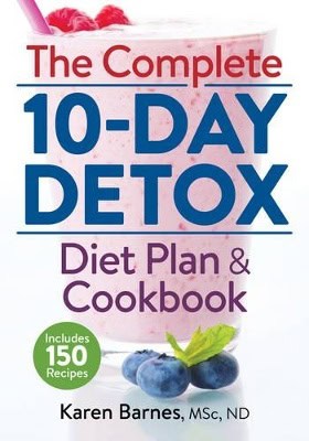 Barnes, Karen | Complete 10-day detox diet plan and cookbook : Includes 150 recipes