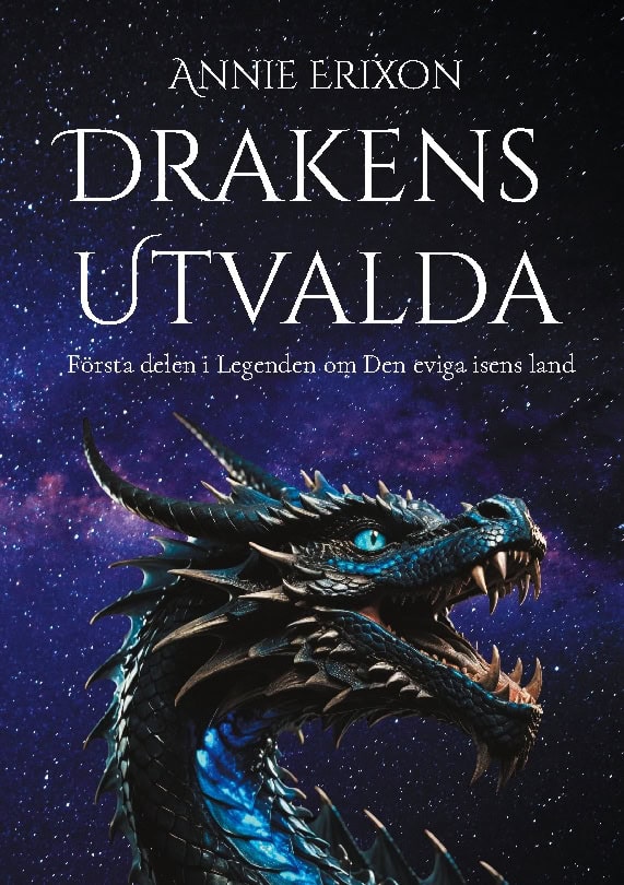 Drakens utvalda : Första delen i Legenden om Den eviga isens land
