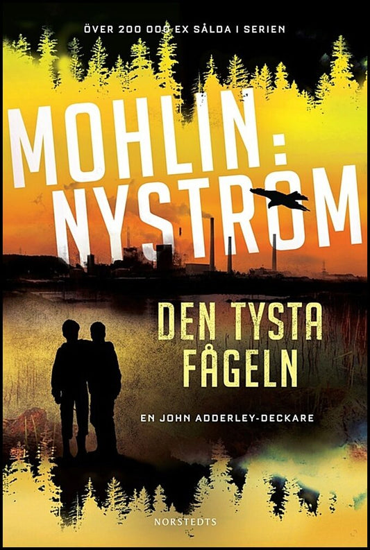 Mohlin, Peter| Nyström, Peter | Den tysta fågeln