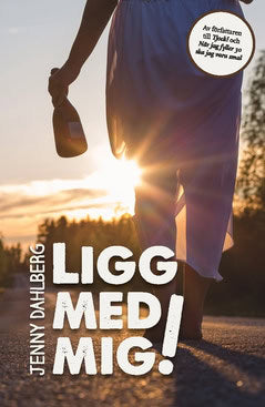 Dahlberg, Jenny | Ligg med mig!