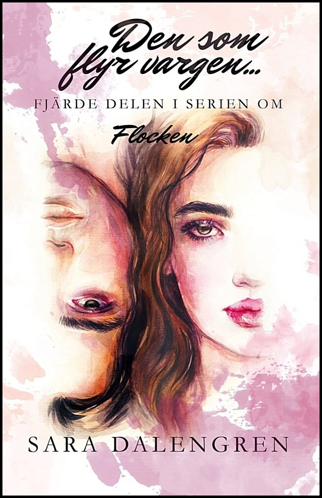 Dalengren, Sara | Den som flyr vargen ...