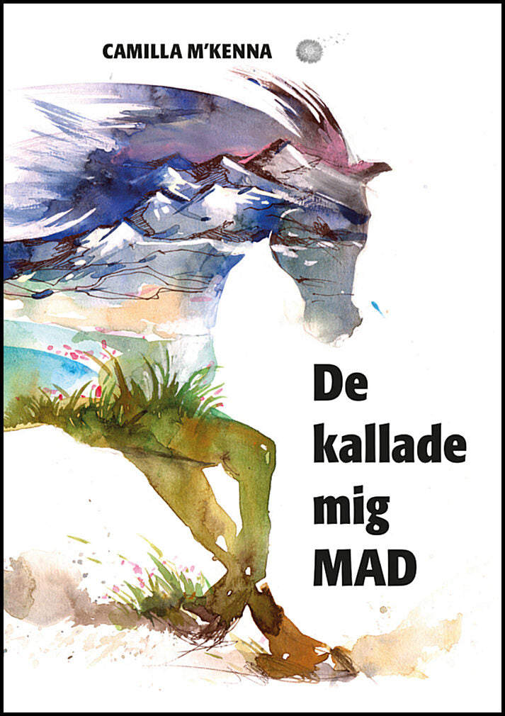 M´Kenna, Camilla| Malcanek, Malin | De kallade mig MAD