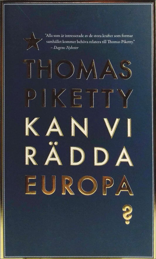 Piketty, Thomas | Kan vi rädda Europa?