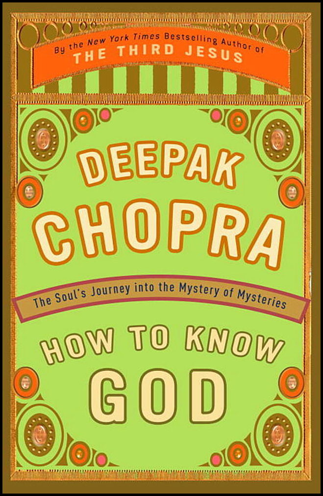 Chopra, Deepak | How to Know God