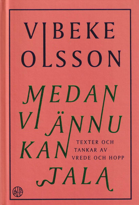Olsson, Vibeke | Medan vi ännu kan tala