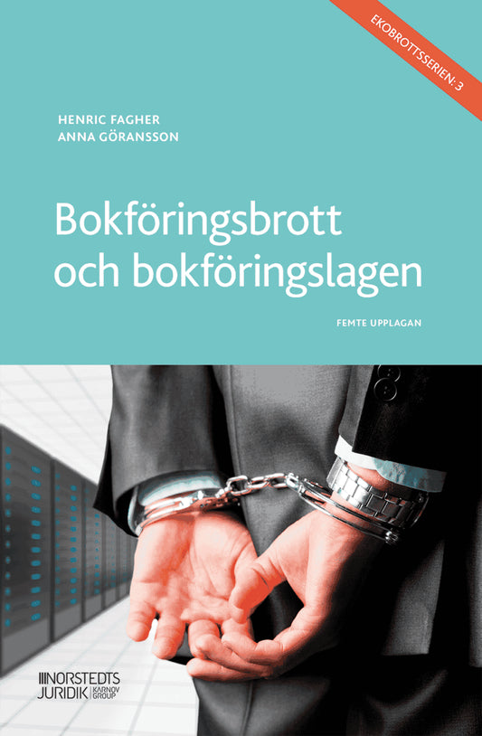 Fagher, Henric | Göransson, Anna | Bokföringsbrott och bokföringslagen