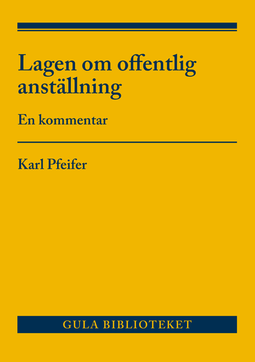 Pfeifer, Karl | Lagen om offentlig anställning : En kommentar