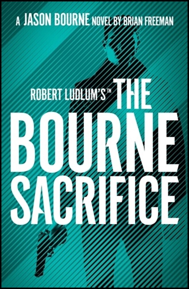 Freeman, Brian | Robert Ludlum's (TM) The Bourne Sacrifice