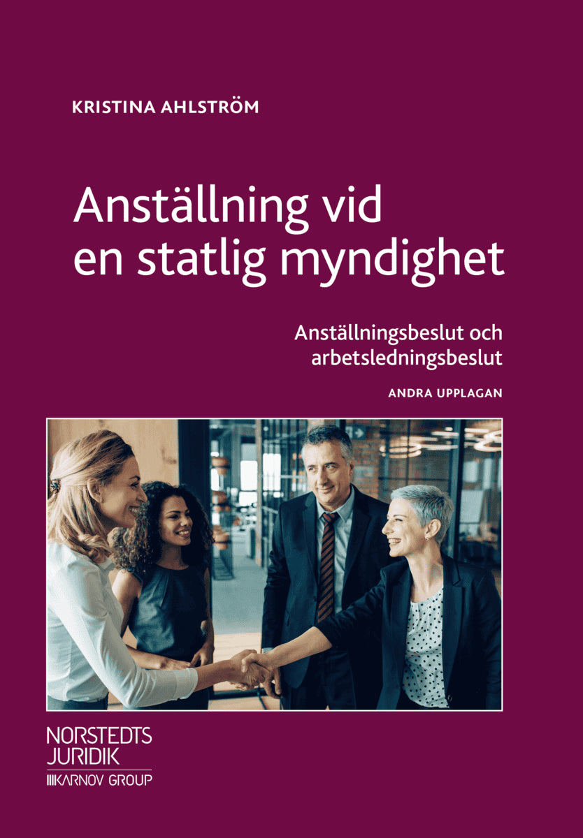 Ahlström, Kristina | Anställning vid en statlig myndighet : Anställningsbeslut och arbetsledningsbeslut