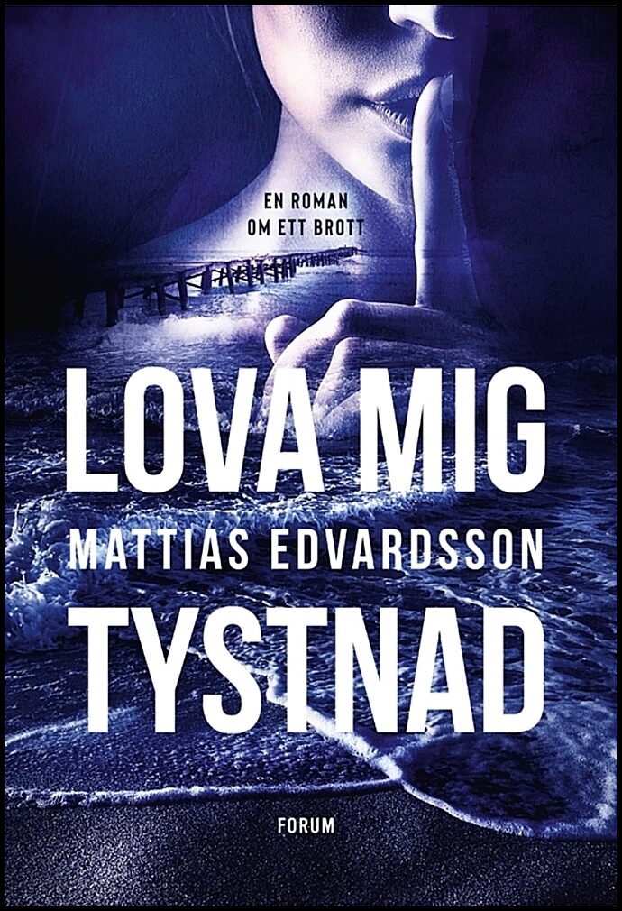 Edvardsson, Mattias | Lova mig tystnad