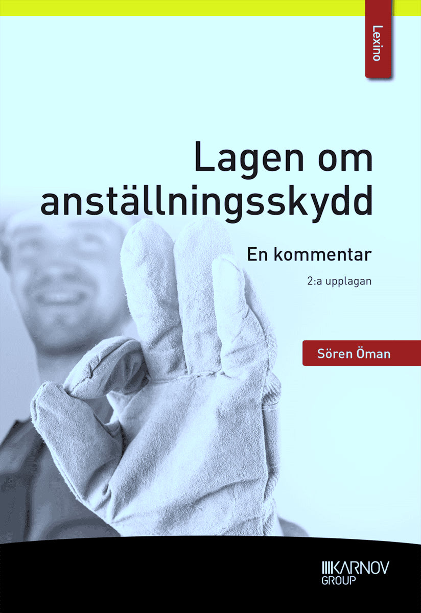Öman, Sören | Lagen om anställningsskydd : En kommentar
