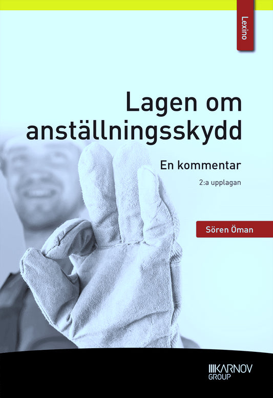 Öman, Sören | Lagen om anställningsskydd : En kommentar