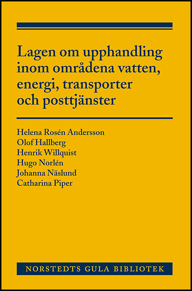 Rosén Andersson, Helena| Hallberg, Olof| Willquist, Henrik| Norlén, Hugo| Näslund, Johanna| Piper, Catharina | Lagen om ...