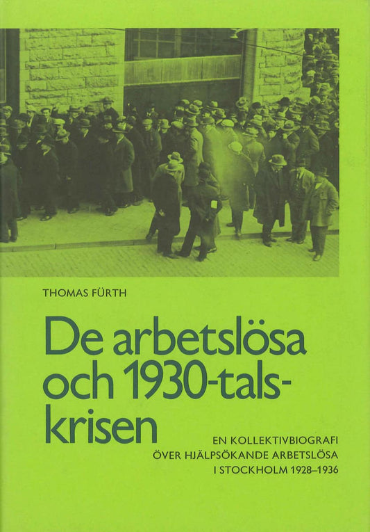 Fürth, Thomas | De arbetslösa och 1930...