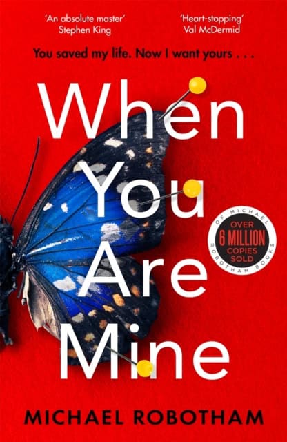 Robotham, Michael | When You Are Mine : A heart-pounding psychological thriller about friendshi