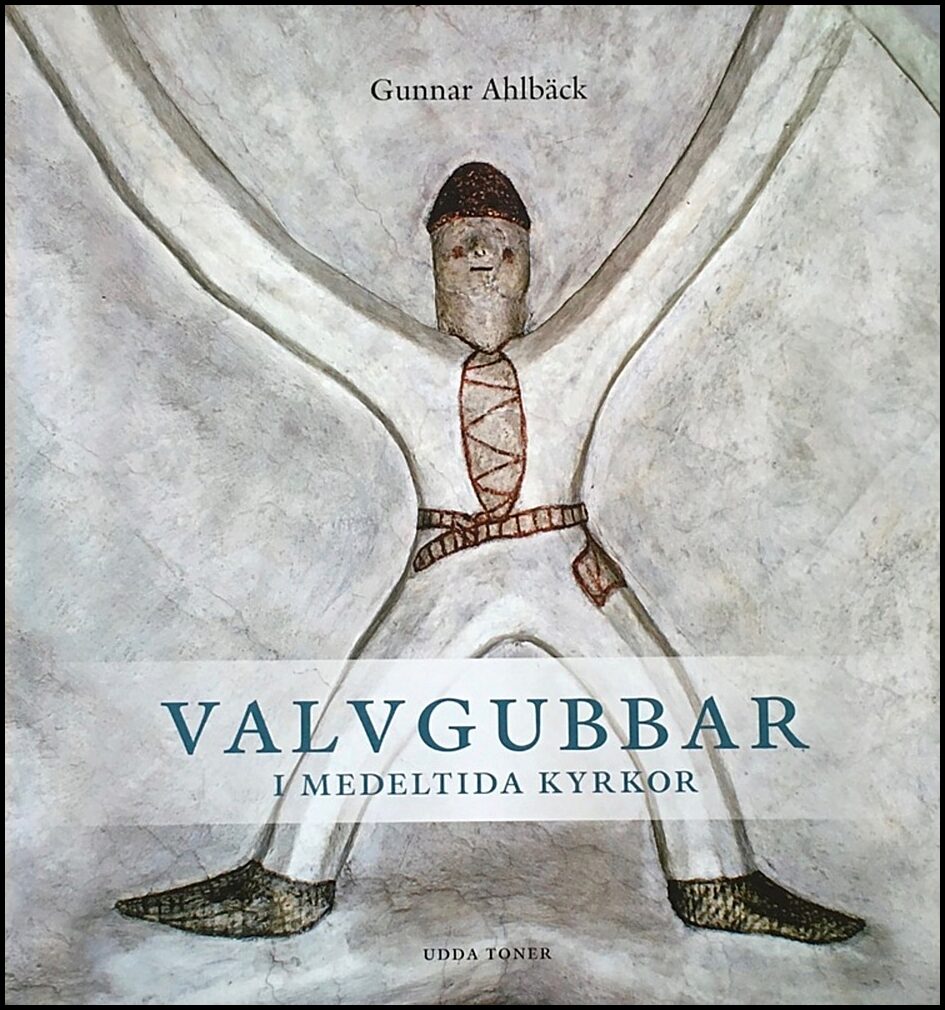 Ahlbäck, Gunnar | Valvgubbar i medeltida kyrkor