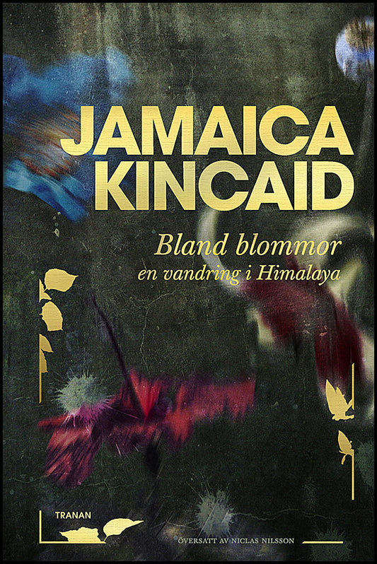 Kincaid, Jamaica | Bland blommor : En vandring i Himalaya