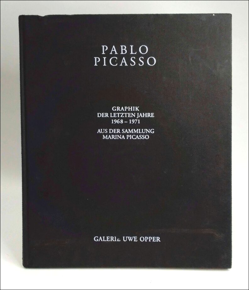 Picasso, Pablo | Pablo Picasso : Graphik der letzten jahre 1968 - 1971 : aus der sammlung Marina Picasso