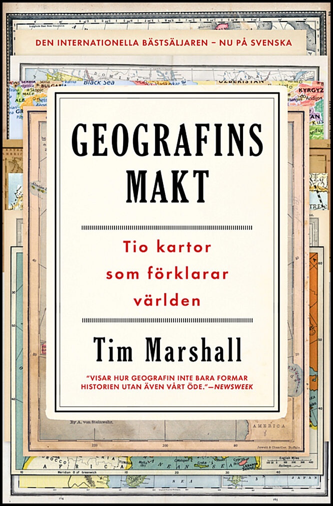 Marshall, Tim | Geografins makt : Tio kartor som förklarar världen