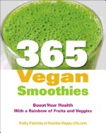 Patalsky, Kathy | 365 vegan smoothies : Boost your health with a rainbow of fruits and veggie