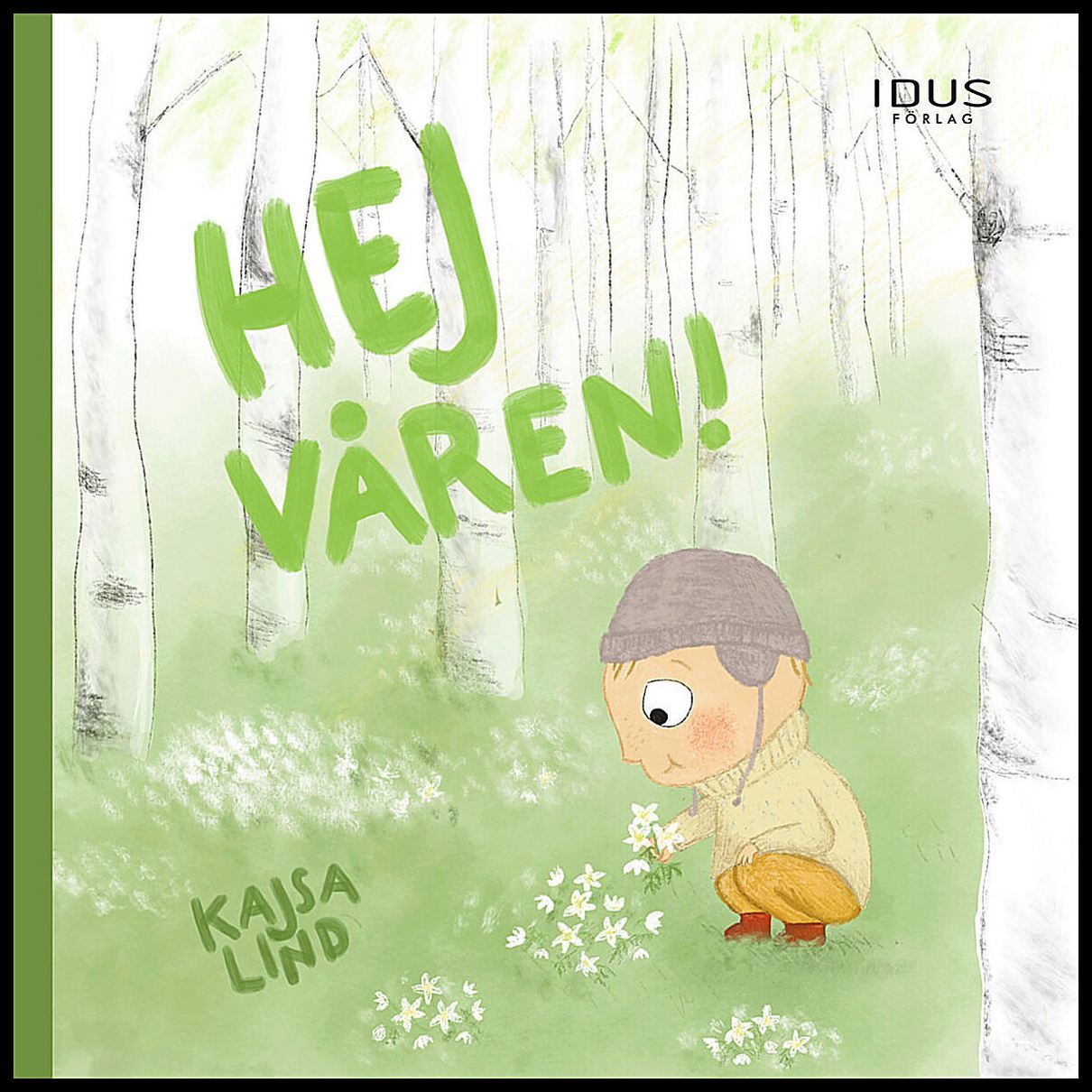 Lind, Kajsa | Hej våren!
