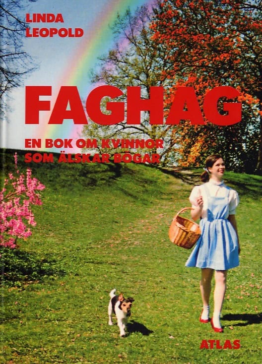 Leopold, Linda | Faghag : En bok om kvinnor som älskar bögar