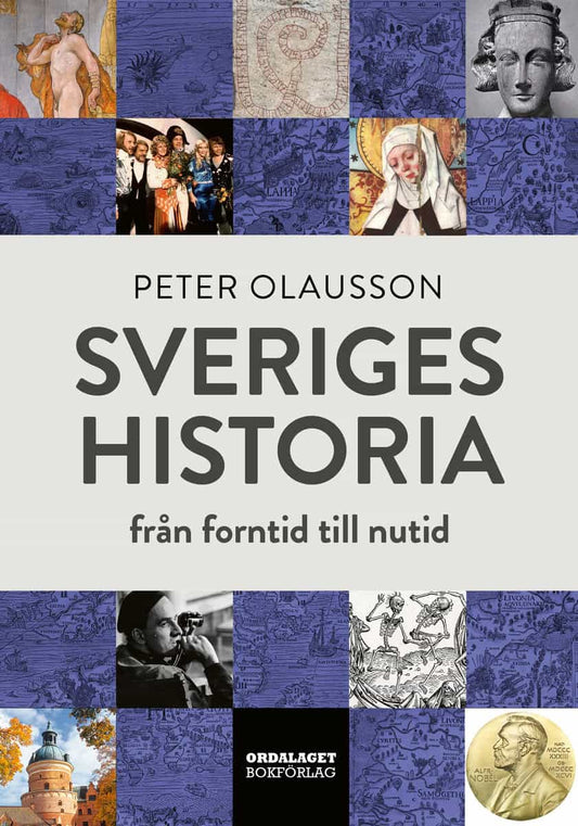 Olausson, Peter | Sveriges historia : Från forntid till nutid