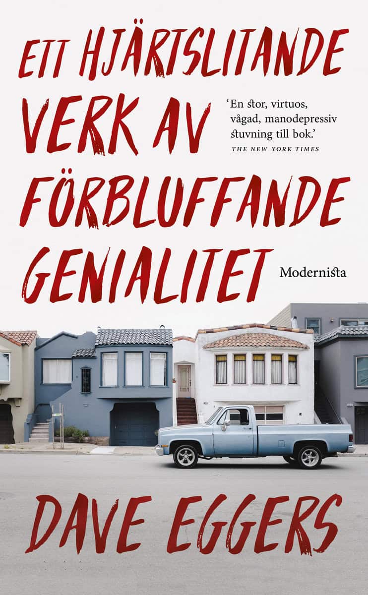 Eggers, Dave | Ett hjärtslitande verk av förbluffande genialitet