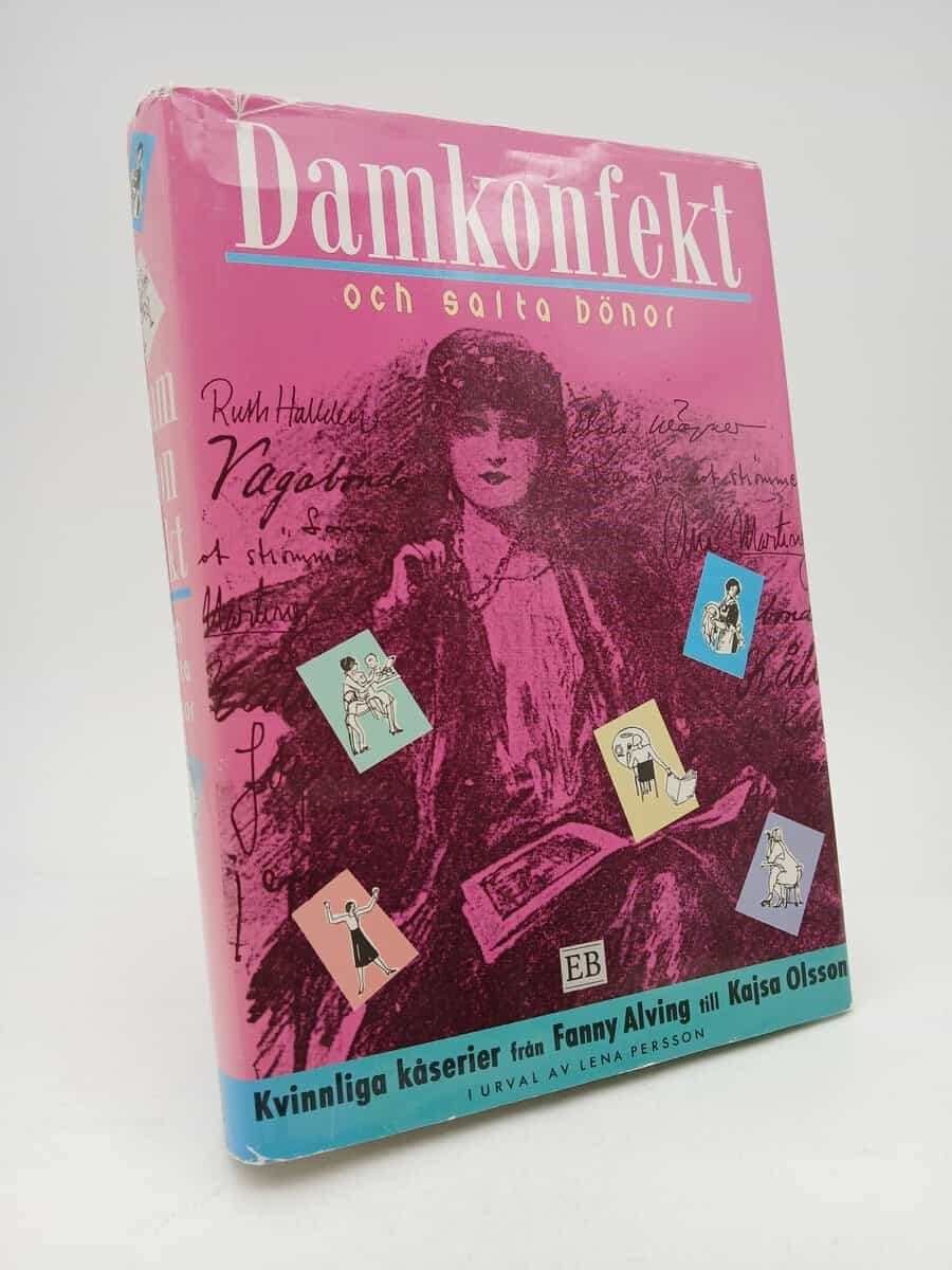Persson, Lena [red.] | Damkonfekt och salta bönor : Kvinnliga kåserier från Fanny Alving till Kajsa Olsson