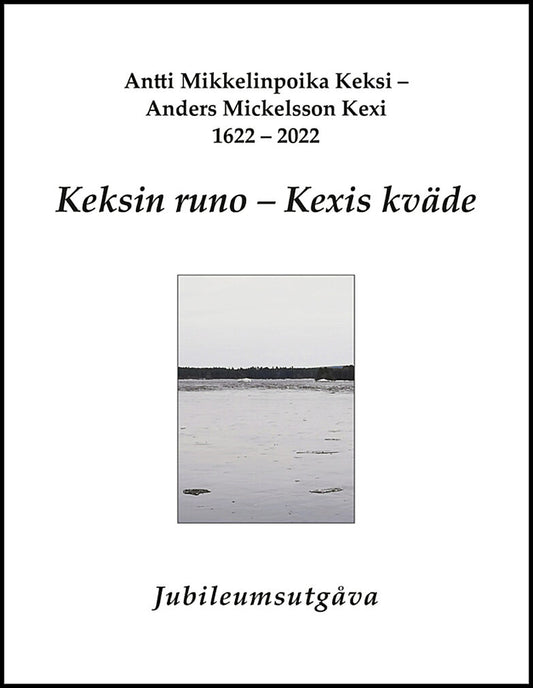 Pohjanen, Bengt | Keksin runo |  Kexis kväde