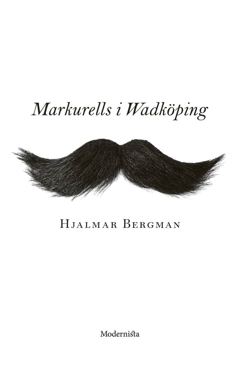 Bergman, Hjalmar | Markurells i Wadköping