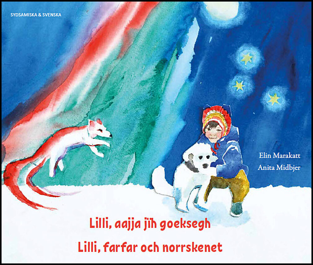 Marakatt, Elin| Midbjer, Anita | Lilli, farfar och norrskenet (sydsamiska och svenska)