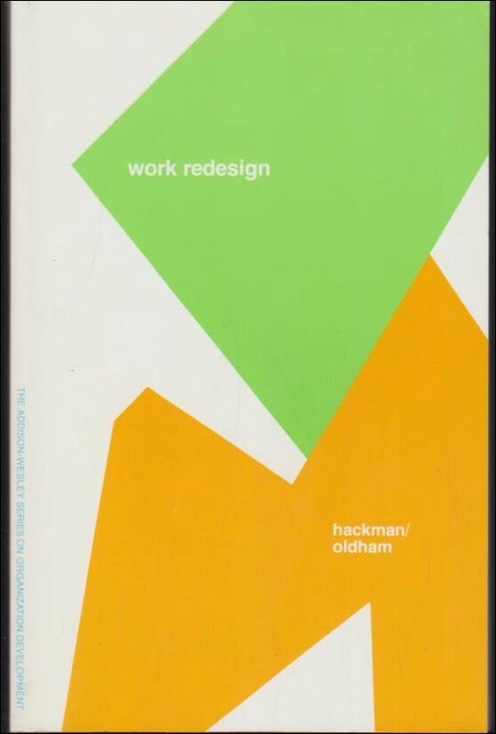 Hackman, J. Richard | Oldham, Greg R. | Work redesign