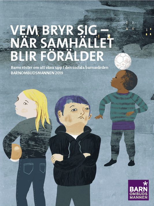 Vem bryr sig : Barns röster om att växa upp