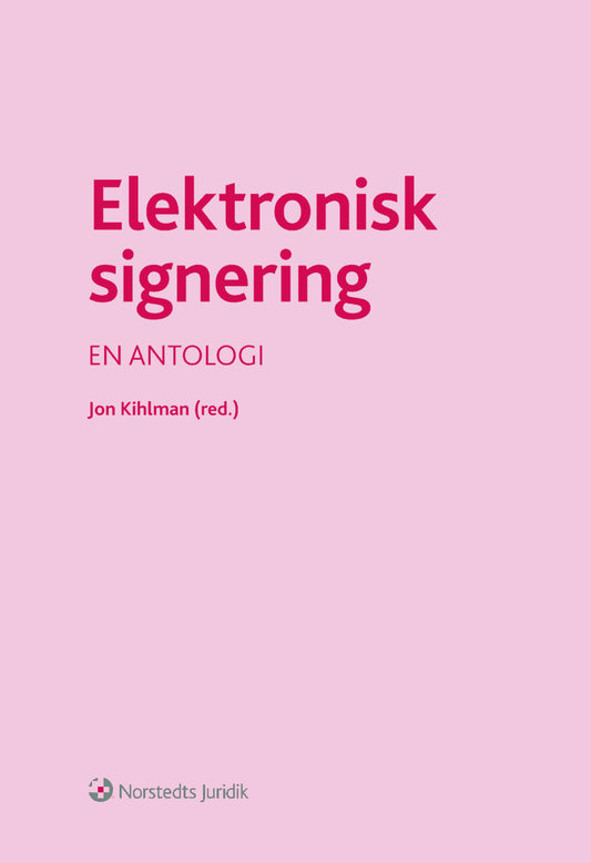Kihlman, Jon [red.] | Elektronisk signering : En antologi
