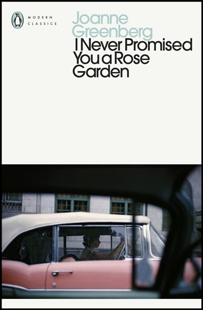 Greenberg, Joanne | I Never Promised You a Rose Garden